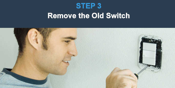 Step 3 - Remove The Old Switch
